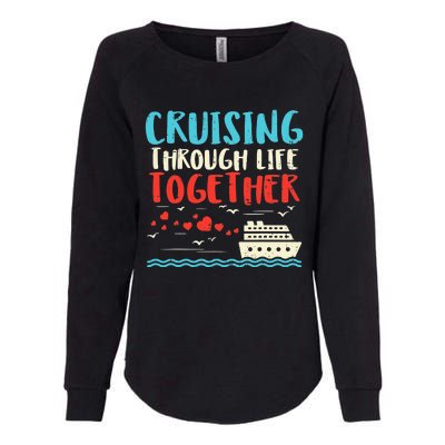 Cruising Life Together Anniversary Cruise Trip Womens California Wash Sweatshirt