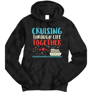 Cruising Life Together Anniversary Cruise Trip Tie Dye Hoodie