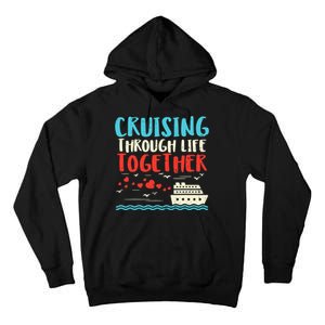 Cruising Life Together Anniversary Cruise Trip Tall Hoodie