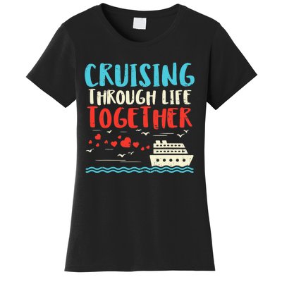 Cruising Life Together Anniversary Cruise Trip Women's T-Shirt