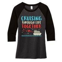 Cruising Life Together Anniversary Cruise Trip Women's Tri-Blend 3/4-Sleeve Raglan Shirt