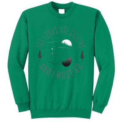 Common Loon The Loons Are Calling And I Must Go Sweatshirt