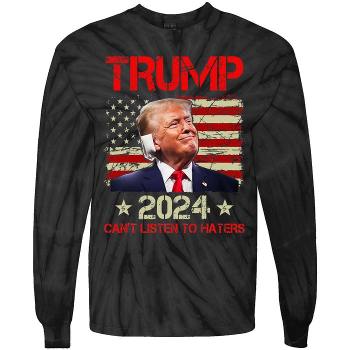 CanT Listen To Haters Trump 2024 Ear Bandage Flag Tie-Dye Long Sleeve Shirt