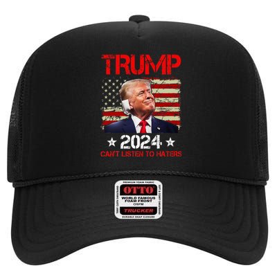 CanT Listen To Haters Trump 2024 Ear Bandage Flag High Crown Mesh Back Trucker Hat