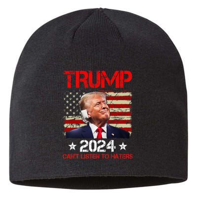 CanT Listen To Haters Trump 2024 Ear Bandage Flag Sustainable Beanie