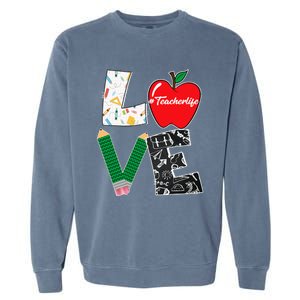 Cute Love Teaching Back to School I love Teacher Life Garment-Dyed Sweatshirt