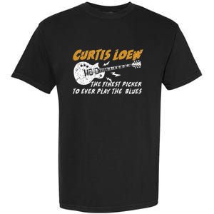 Curtis Loew The Finest Picker To Ever Play The Blues Garment-Dyed Heavyweight T-Shirt