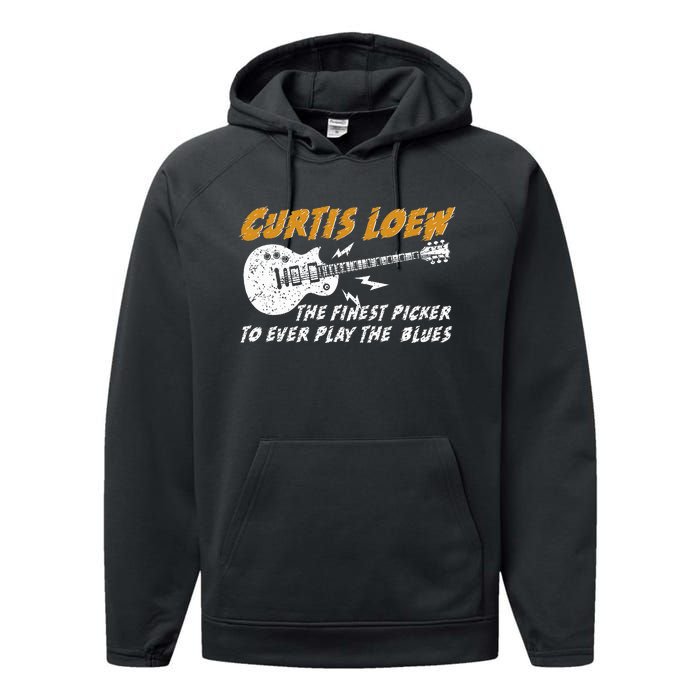 Curtis Loew The Finest Picker To Ever Play The Blues Performance Fleece Hoodie