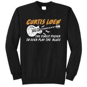 Curtis Loew The Finest Picker To Ever Play The Blues Sweatshirt