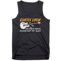 Curtis Loew The Finest Picker To Ever Play The Blues Tank Top