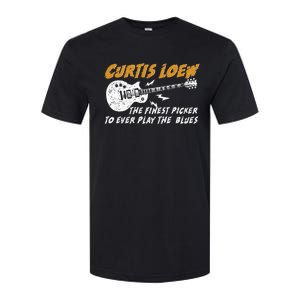 Curtis Loew The Finest Picker To Ever Play The Blues Softstyle CVC T-Shirt