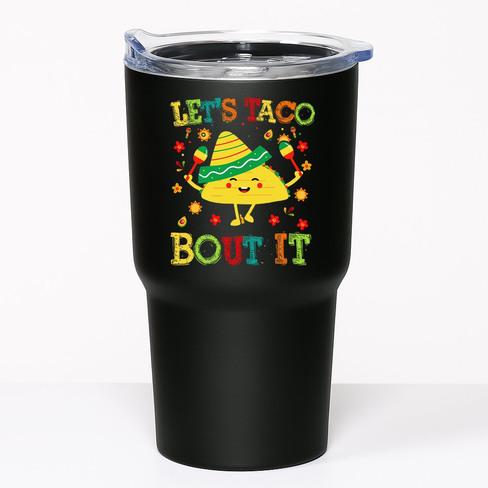Cute Lets Taco Bout It Funny Mexican Taco Tumbler