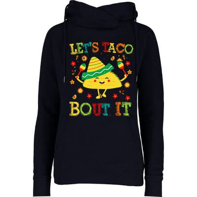 Cute Lets Taco Bout It Funny Mexican Taco Womens Funnel Neck Pullover Hood