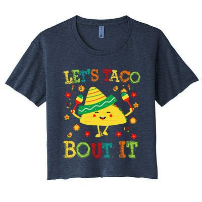 Cute Lets Taco Bout It Funny Mexican Taco Women's Crop Top Tee