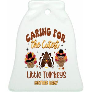 Cutest Little Turkeys Mother Baby Nurse Thanksgiving  Ceramic Bell Ornament