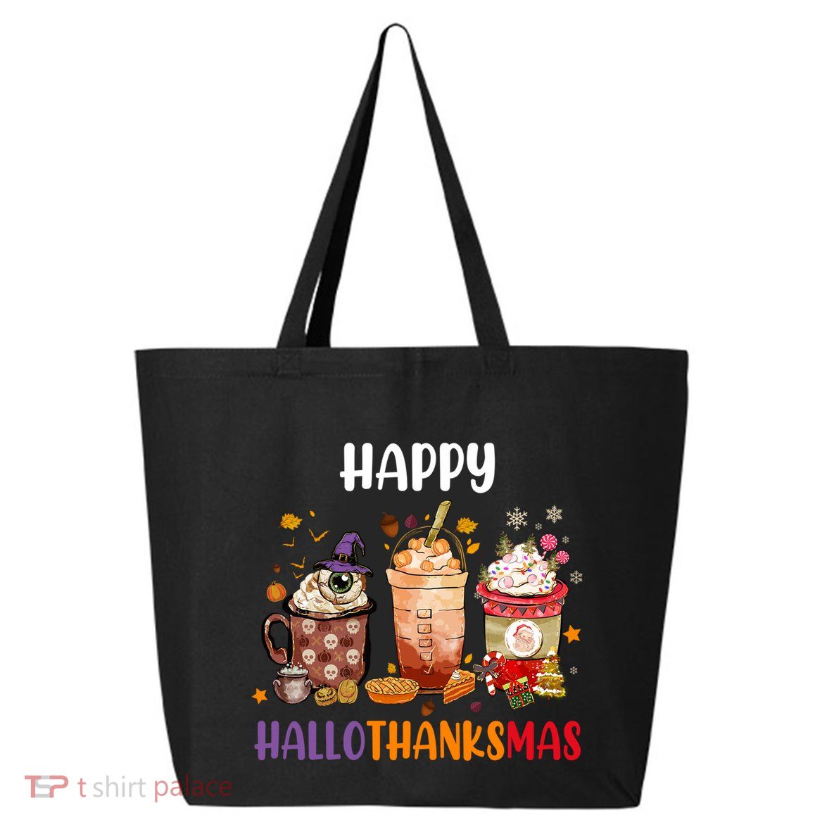 Coffee Latte Thankgiving Funny Happy Hallothanksmas Great Gift 25L Jumbo Tote