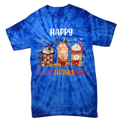 Coffee Latte Thankgiving Funny Happy Hallothanksmas Great Gift Tie-Dye T-Shirt