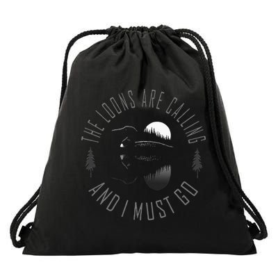 Common Loon The Loons Are Calling And I Must Go Drawstring Bag