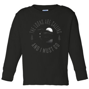 Common Loon The Loons Are Calling And I Must Go Toddler Long Sleeve Shirt