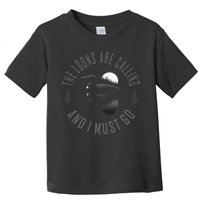 Common Loon The Loons Are Calling And I Must Go Toddler T-Shirt