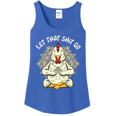 Chicken Let That Shit Go Design Chicken Lovers Namaste Yoga Gift Ladies Essential Tank