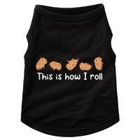 Capybara Lover This Is How I Roll Capybara Gift Doggie Tank