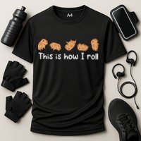 Capybara Lover This Is How I Roll Capybara Gift Performance Shirt