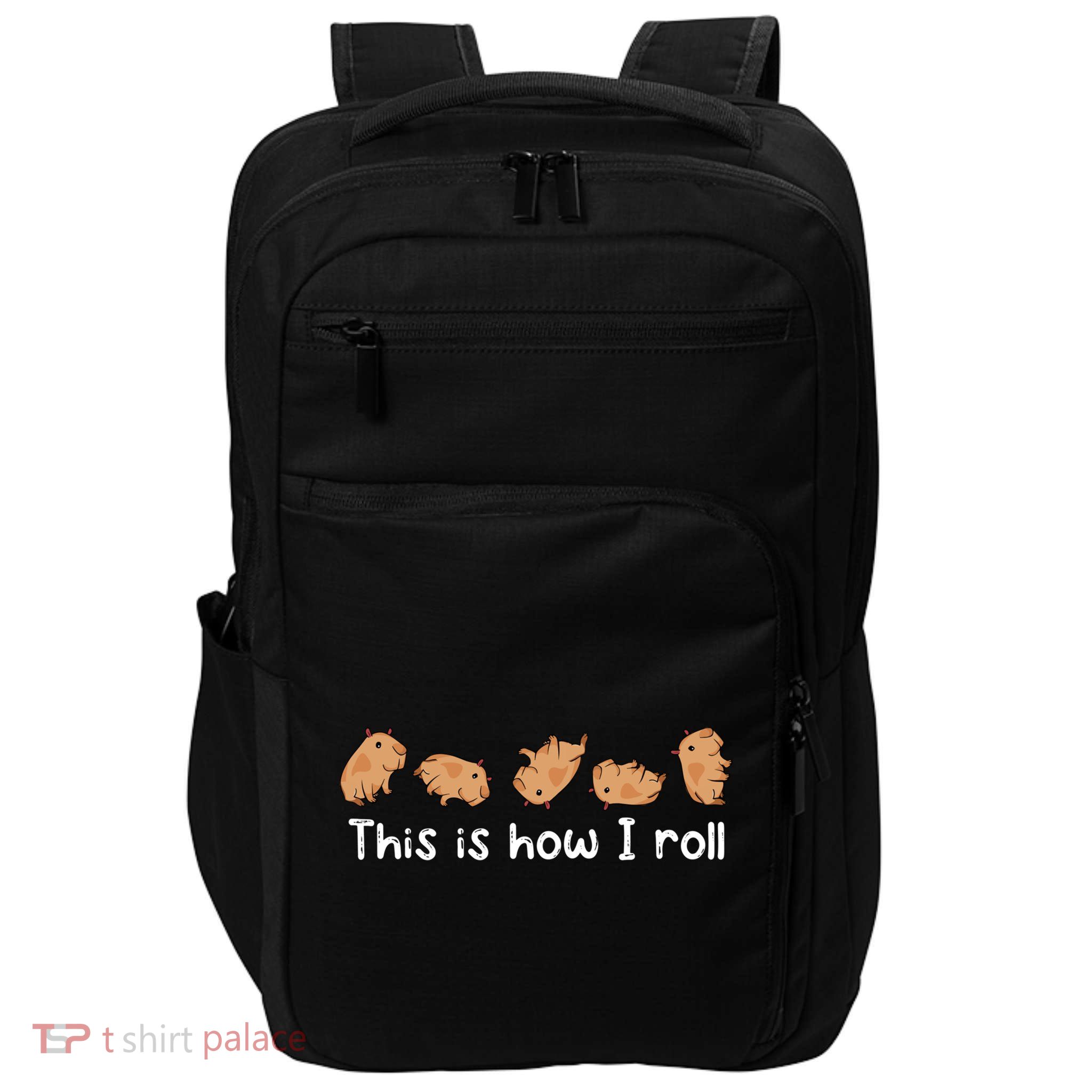 Capybara Lover This Is How I Roll Capybara Gift Impact Tech Backpack