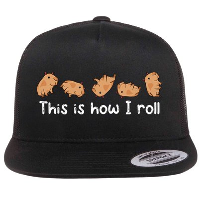 Capybara Lover This Is How I Roll Capybara Gift Flatbill Hat
