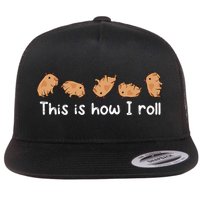 Capybara Lover This Is How I Roll Capybara Gift Flatbill Hat