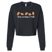 Capybara Lover This Is How I Roll Capybara Gift Cropped Pullover Crew