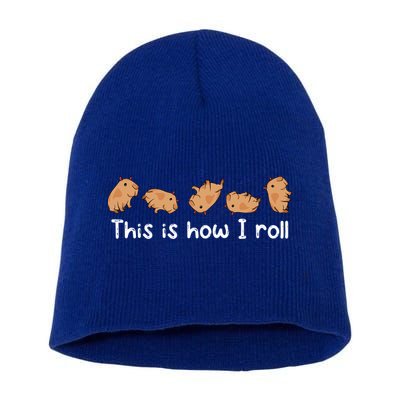 Capybara Lover This Is How I Roll Capybara Gift Short Acrylic Beanie