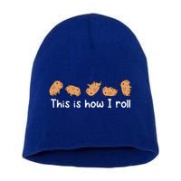Capybara Lover This Is How I Roll Capybara Gift Short Acrylic Beanie