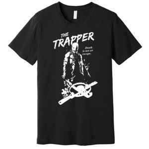 Cam Loso The Trapper Death Is Not An Escape Premium T-Shirt