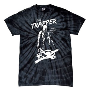 Cam Loso The Trapper Death Is Not An Escape Tie-Dye T-Shirt