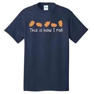 Capybara Lover This Is How I Roll Capybara Tall T-Shirt