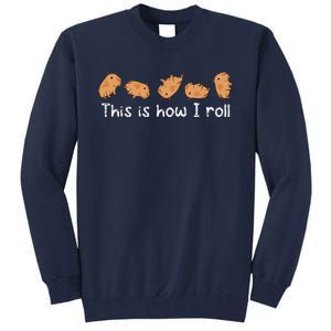 Capybara Lover This Is How I Roll Capybara Tall Sweatshirt