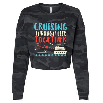 Cruising Life Together Anniversary Cruise Trip Couple Gift Cropped Pullover Crew