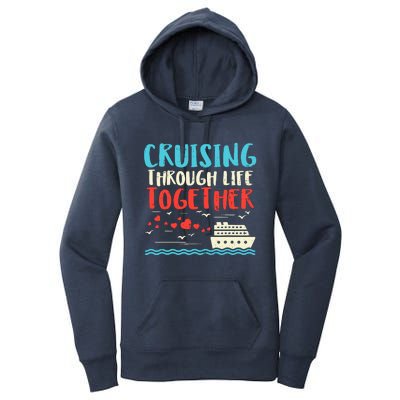 Cruising Life Together Anniversary Cruise Trip Couple Gift Women's Pullover Hoodie