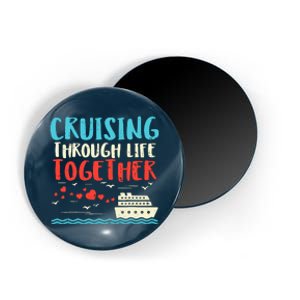 Cruising Life Together Anniversary Cruise Trip Couple Gift Magnet