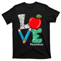 Cute Love Teacher Life Back To School Love Teaching T-Shirt