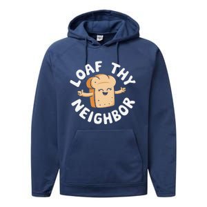 Cute Loaf Thy Neighbor Bread Baking Lover Performance Fleece Hoodie