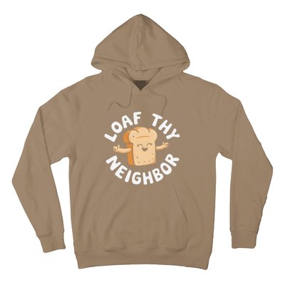 Cute Loaf Thy Neighbor Bread Baking Lover Hoodie