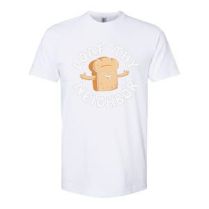 Cute Loaf Thy Neighbor Bread Baking Lover Softstyle CVC T-Shirt