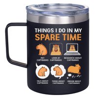 Capybara Lover Things I Do In My Spare Time 12oz Stainless Steel Coffee Mug