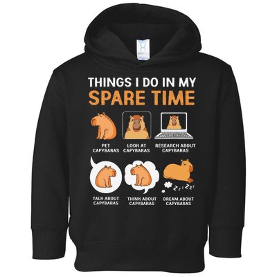 Capybara Lover Things I Do In My Spare Time Toddler Hoodie
