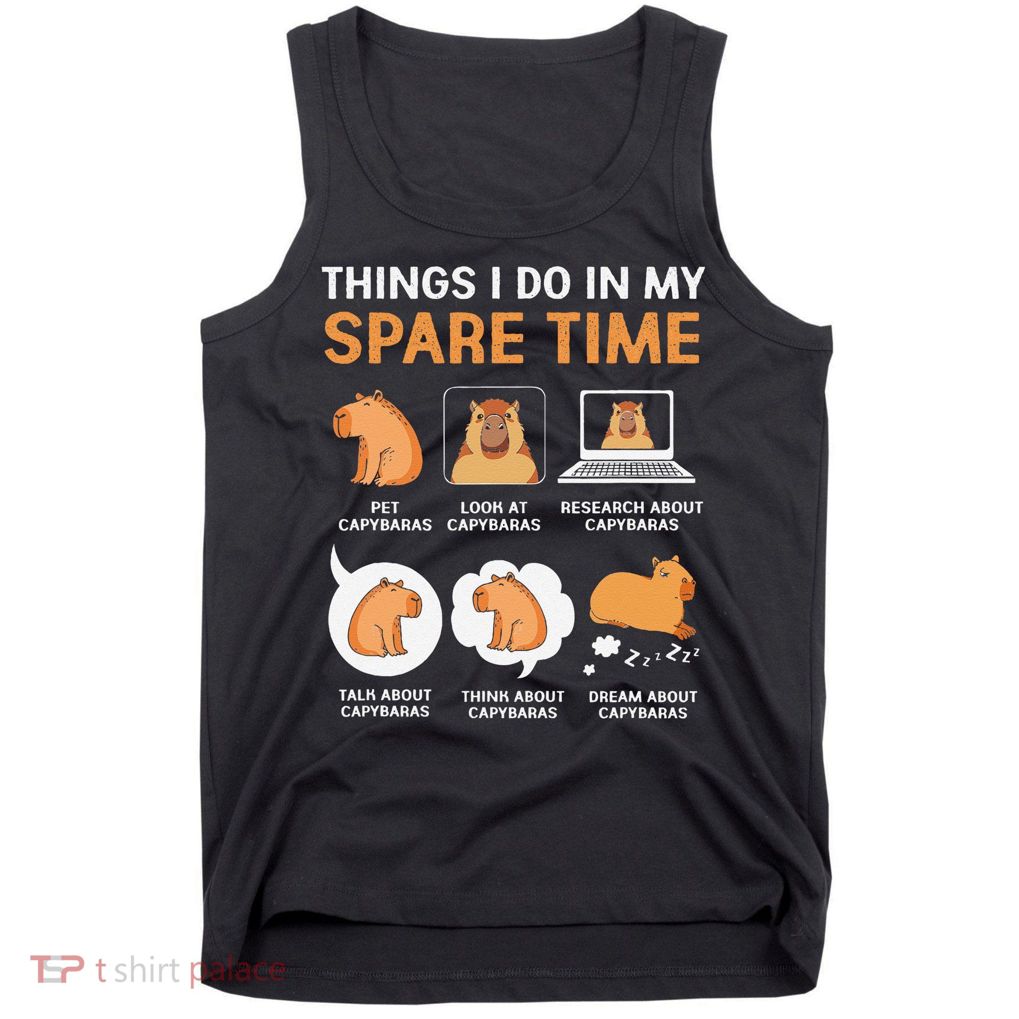 Capybara Lover Things I Do In My Spare Time Tank Top