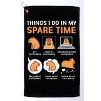 Capybara Lover Things I Do In My Spare Time Golf Towel