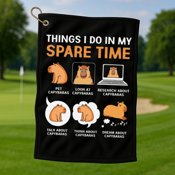 Capybara Lover Things I Do In My Spare Time Golf Towel