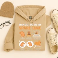 Capybara Lover Things I Do In My Spare Time Hoodie